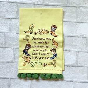 Yellow tea towel with embroidered Western boots “boots are made for kickin’ A**”
